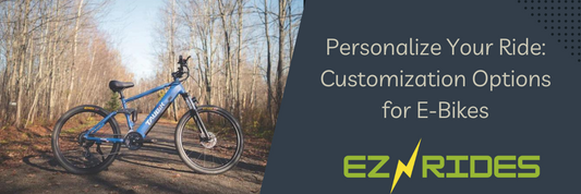 Personalize Your Ride: Customization Options for E-Bikes