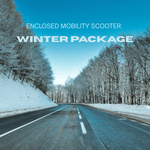 EZ Rides Enclosed Mobility Scooter Enclosed Mobility Scooter Winter Package